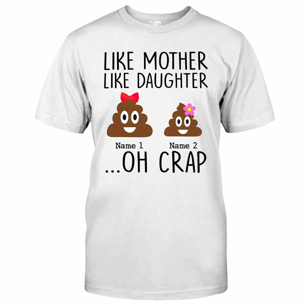 Like Mother Like Daughter - Gift for mom, daughter, dad, son - Personalized T-shirt And Hoodie