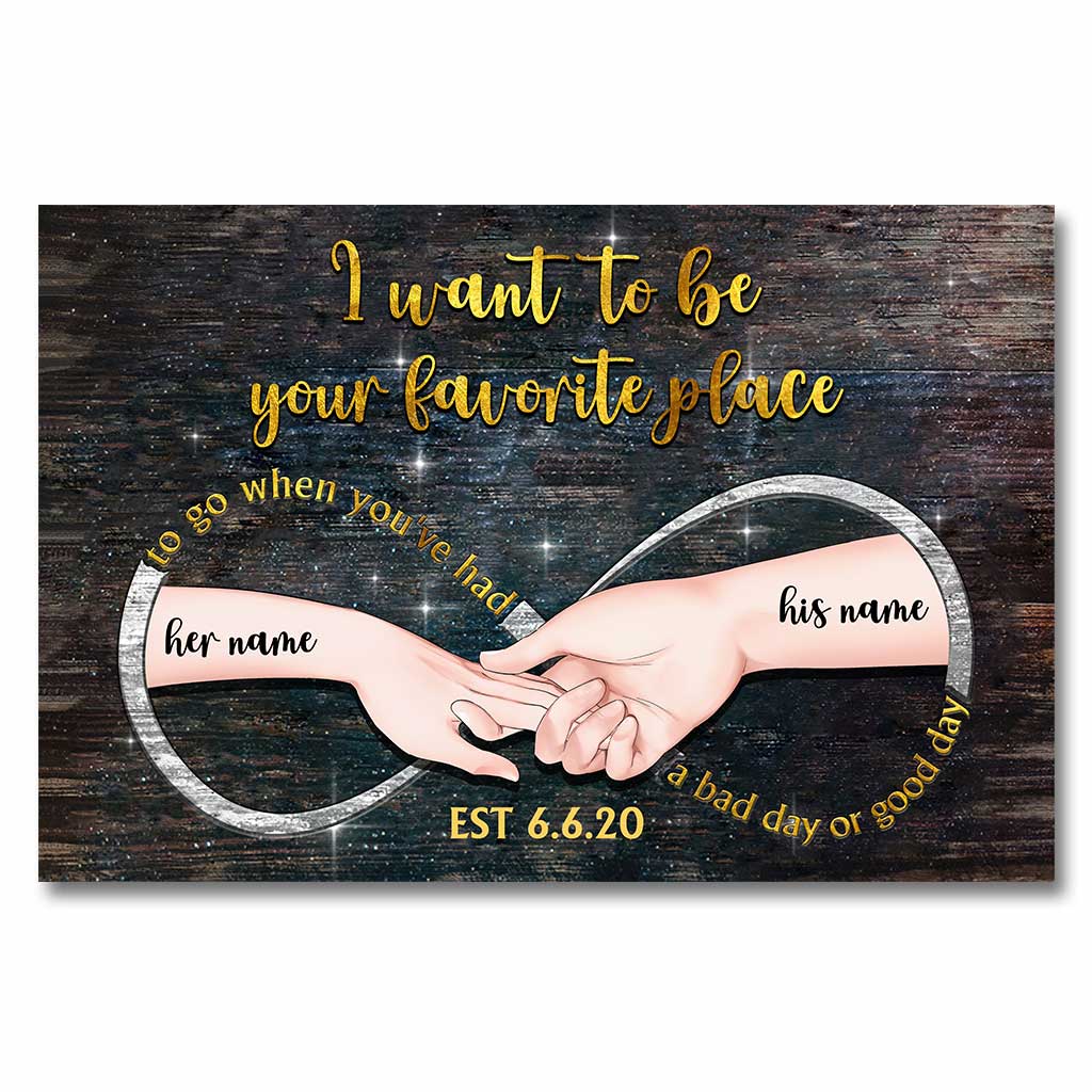 I Want To Be Your Favorite Place - Personalized Couple Poster