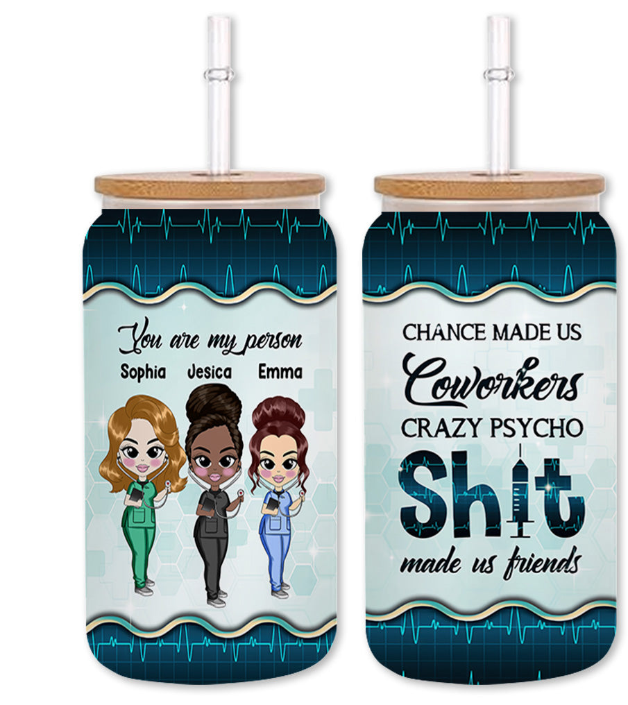 Chance Made Us Coworkers - Personalized Nurse Can Glass