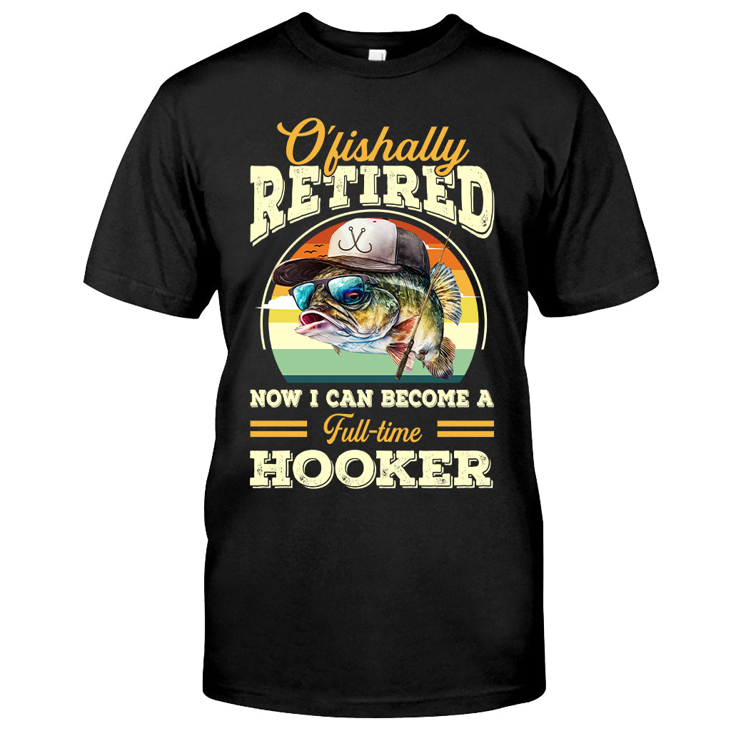 O'fishally Retired - Personalized Fishing T-shirt and Hoodie