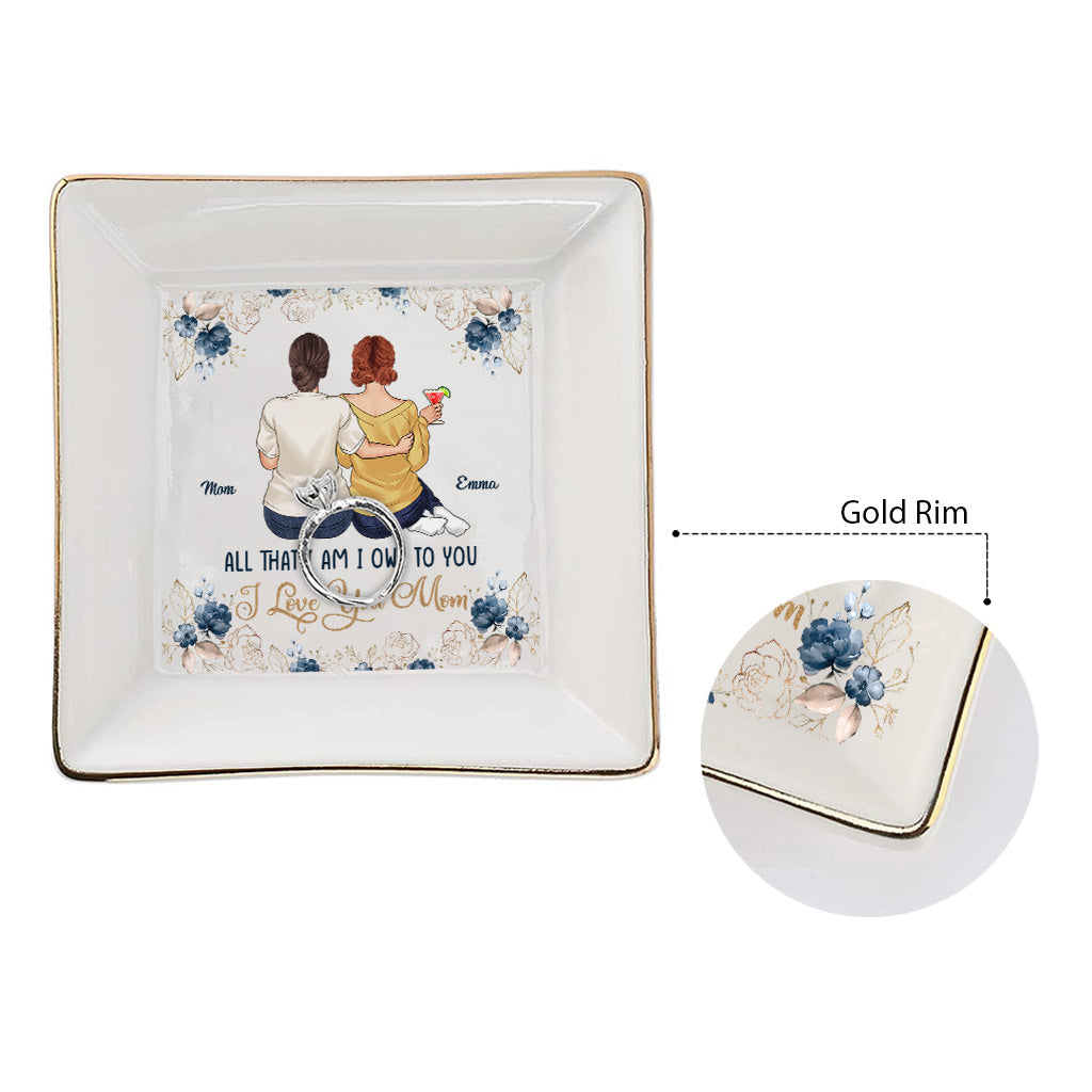 All That I Am - Personalized Mother's Day Mother Jewelry Dish