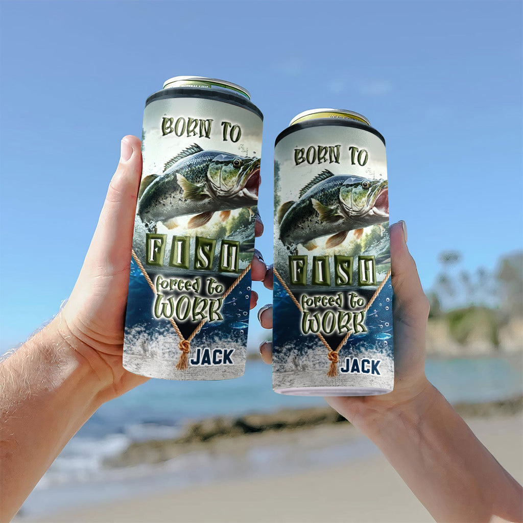 Born To Fish Forced To Work - Personalized Fishing Can Cooler