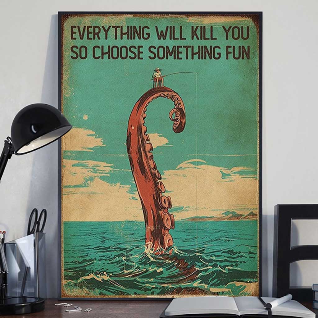 Everything Will Kill - Fishing Poster 112021