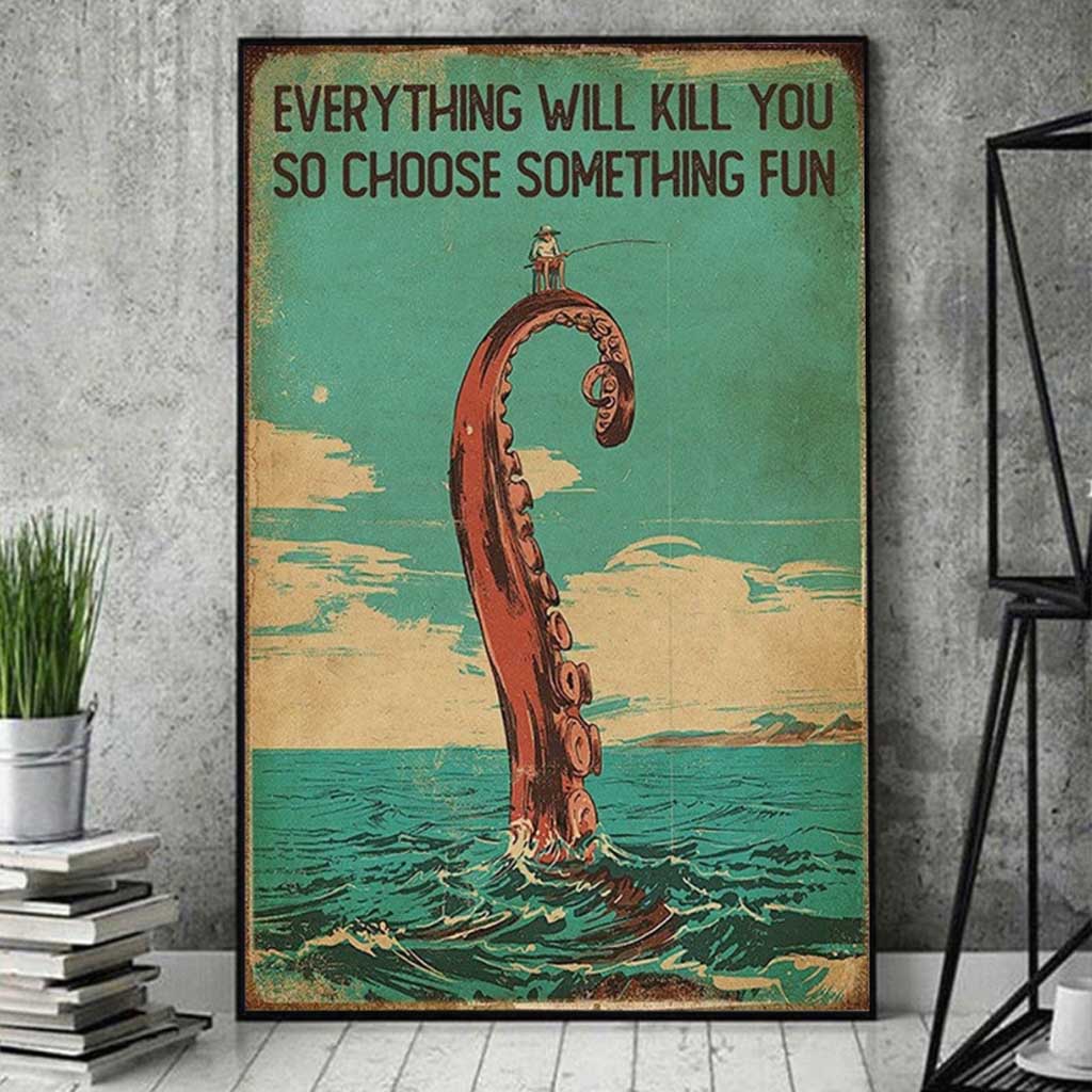 Everything Will Kill - Fishing Poster 112021