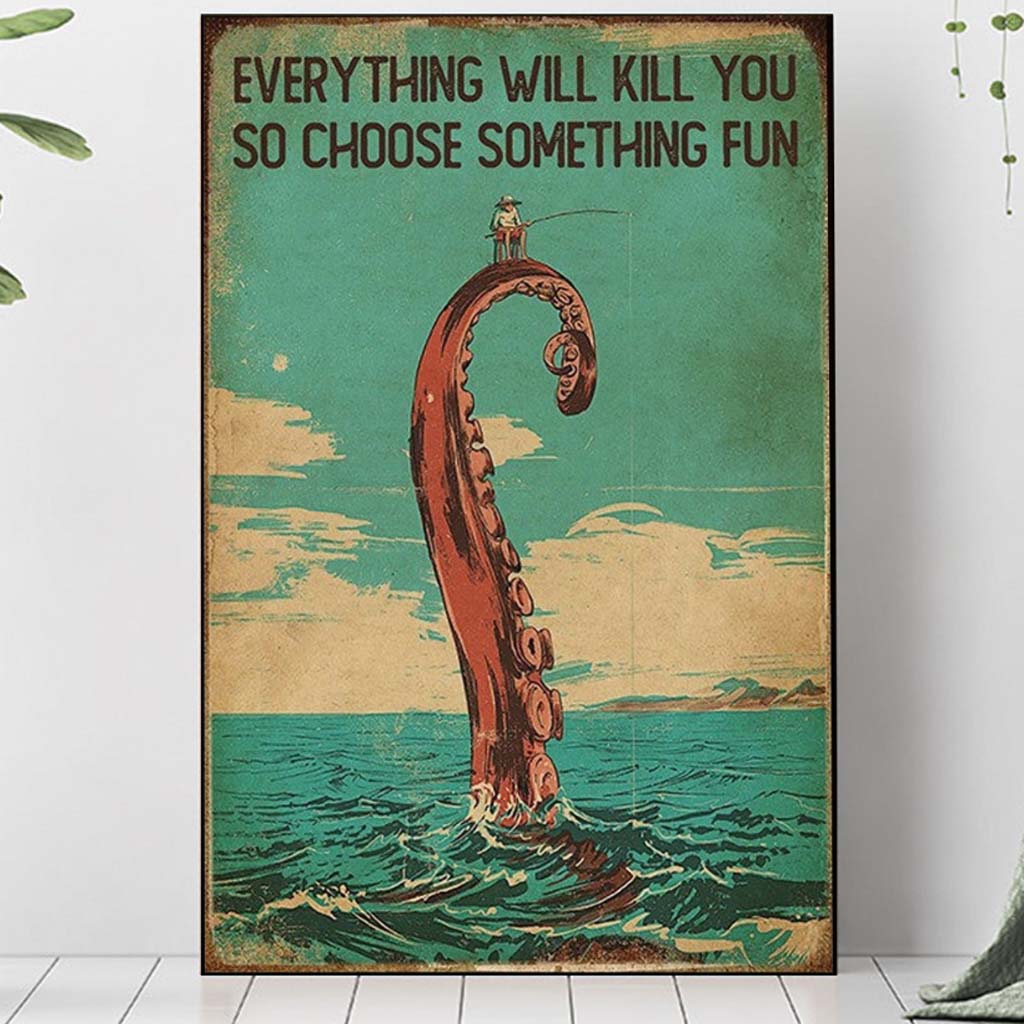 Everything Will Kill - Fishing Poster 112021