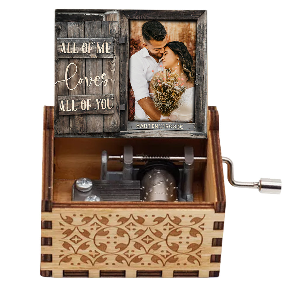 All Of Me Loves All Of You - Personalized Couple Hand Crank Music Box