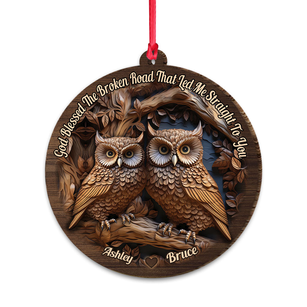 God Blessed The Broken Road - Personalized Owl Ornament