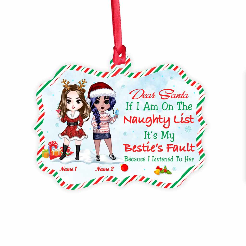 Lieber Weihnachtsmann, wenn ich auf der Liste der unartigen Kinder stehe, ist meine beste Freundin schuld – personalisierter Weihnachtsschmuck (beidseitig bedruckt)