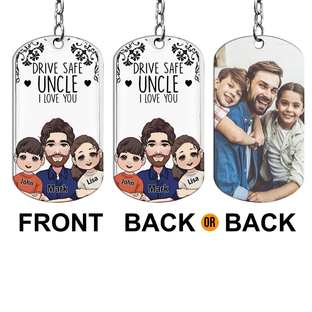 Drive Safe - Gift for grandpa, dad, uncle, brother - Personalized Stainless Steel Keychain