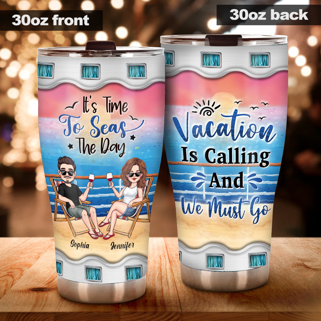 Time To Seas The Day - Personalized Cruising Tumbler