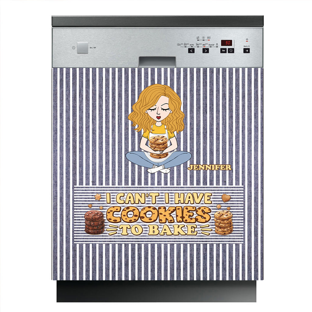 I Can't I Have Cookies To Bake - Personalized Baking Dishwasher Cover