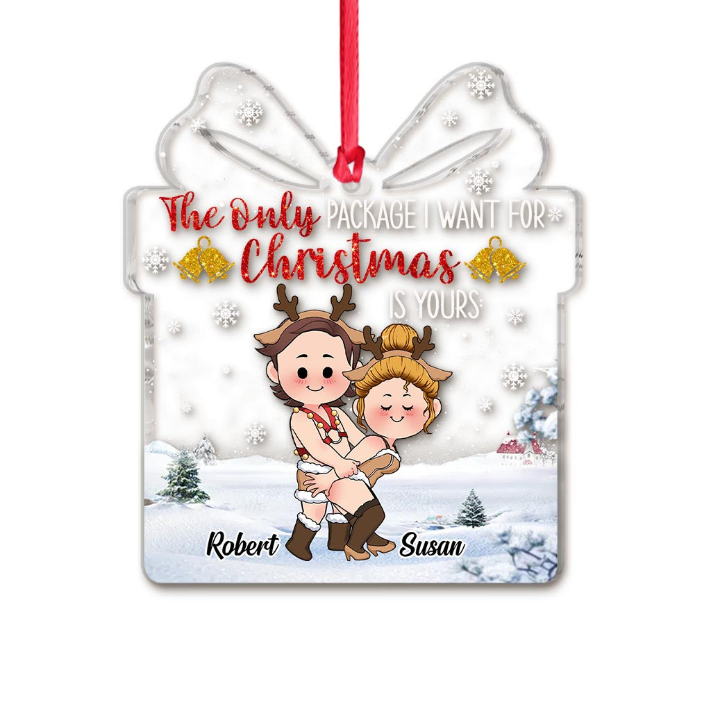 The Only Package I Want For Christmas Is Yours - Personalized Couple Transparent Ornament