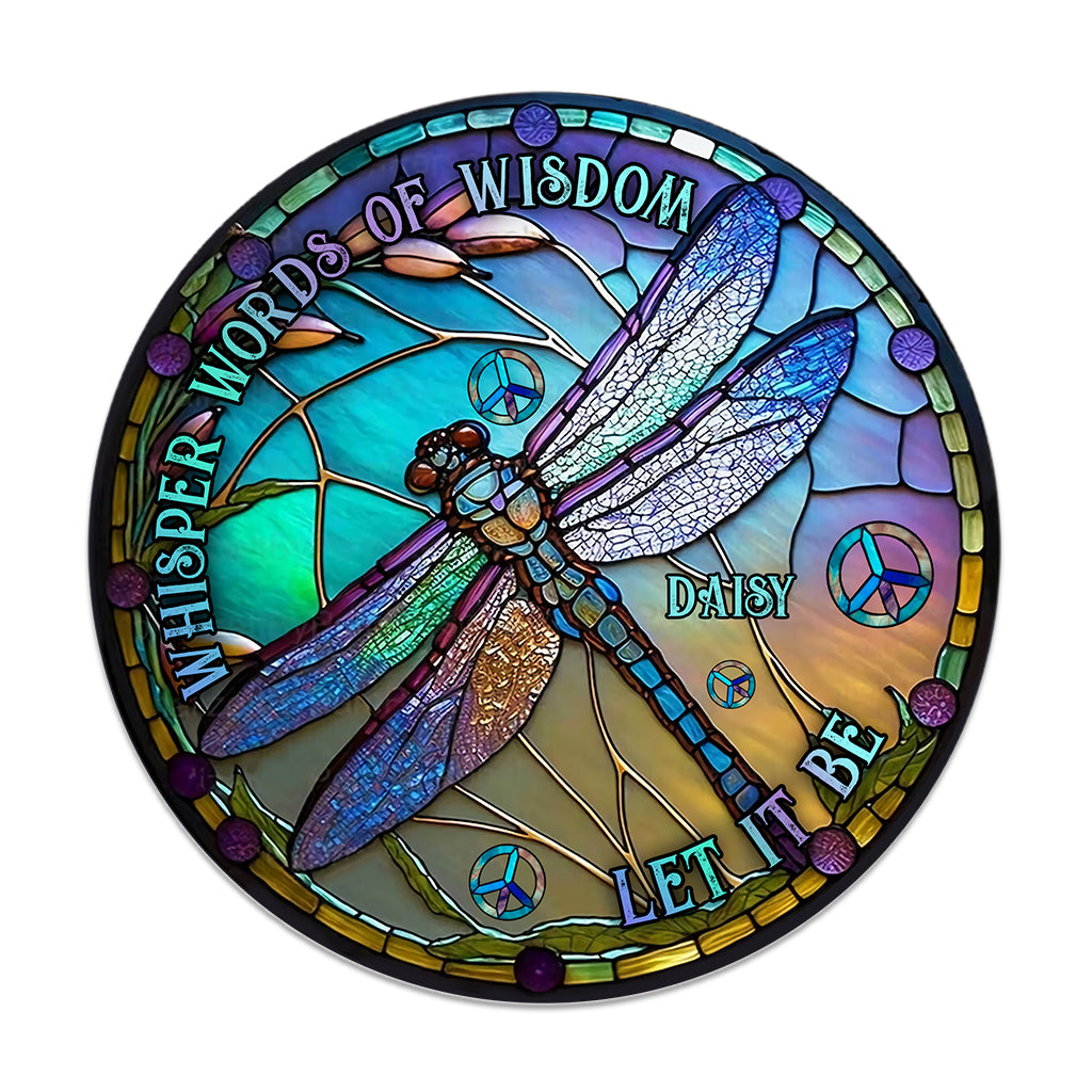 Whisper Words Of Wisdom Let It Be - Personalized Hippie Round Wood Sign