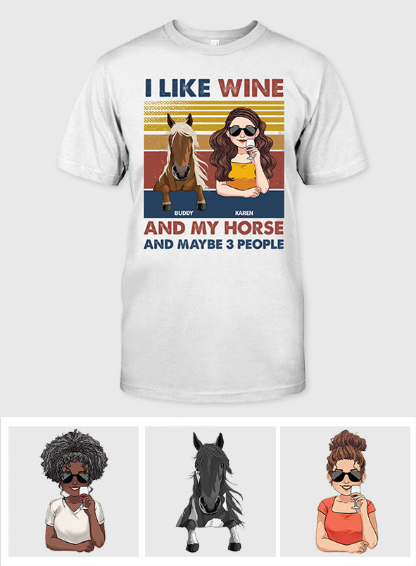 I Like Wine And My Horse - Personalized Horse T-shirt & Hoodie