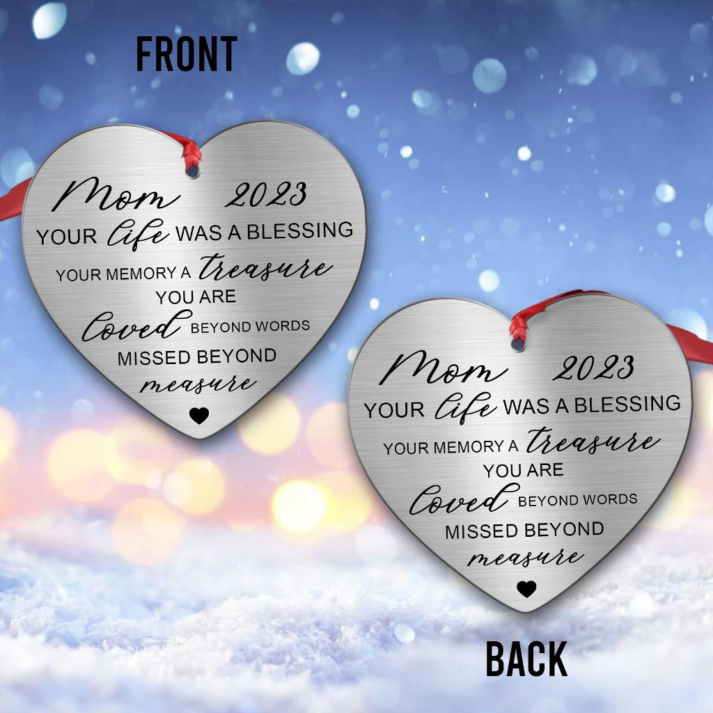 Your Life Was A Blessing - Memorial gift for loss of - Personalized Heart Aluminium Ornament