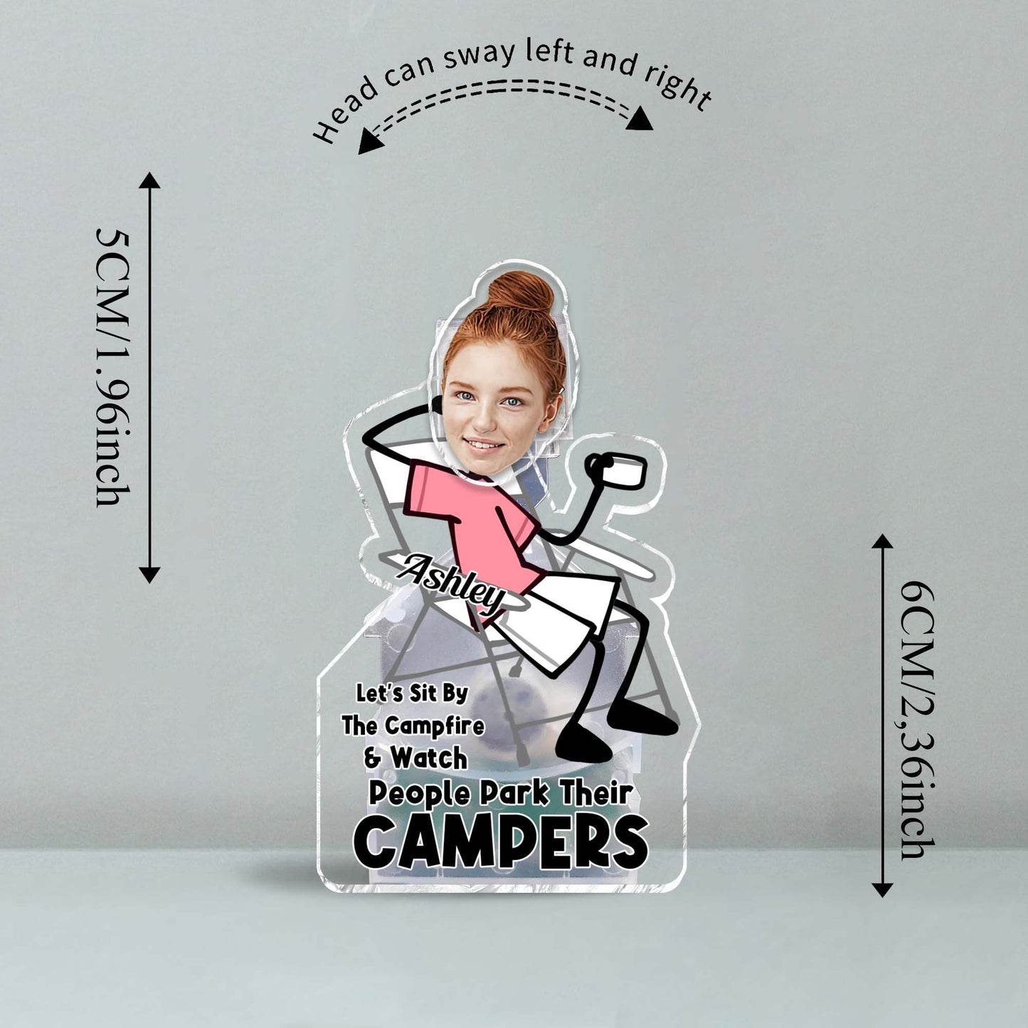 Let's Sit By The Campfire And Watch People Park Their Campers - Personalized Camping Custom Shaking Head