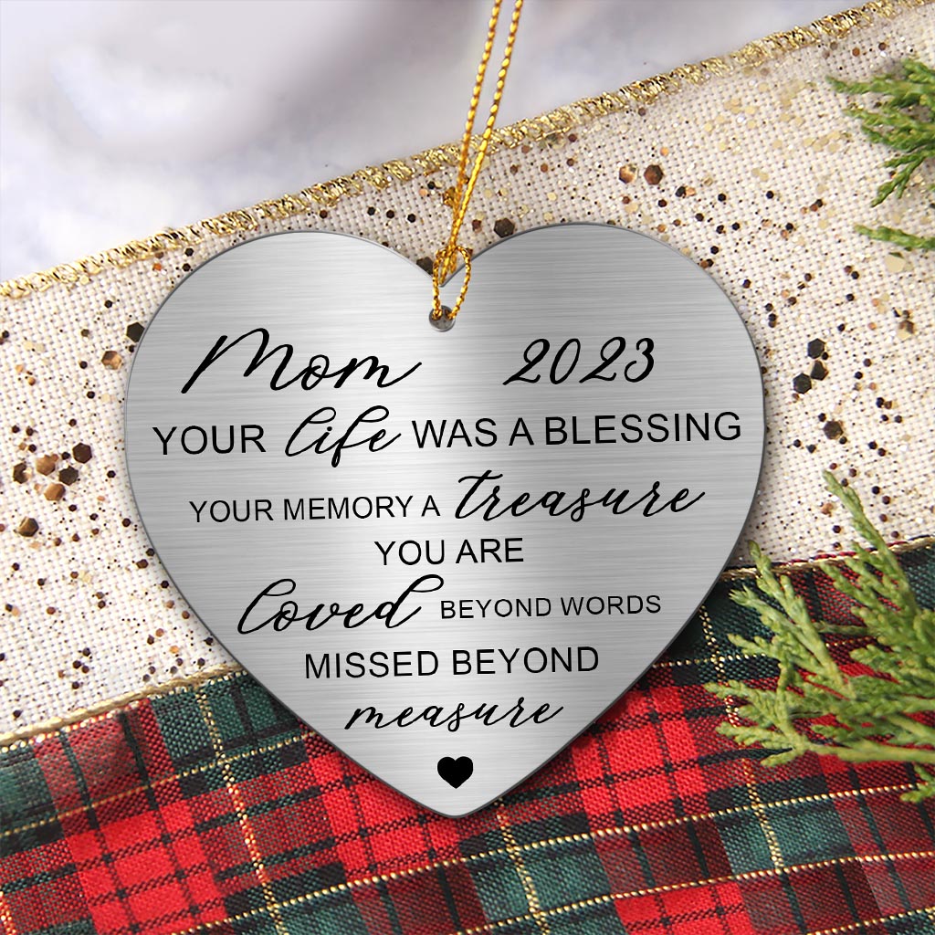 Your Life Was A Blessing - Memorial gift for loss of - Personalized Heart Aluminium Ornament