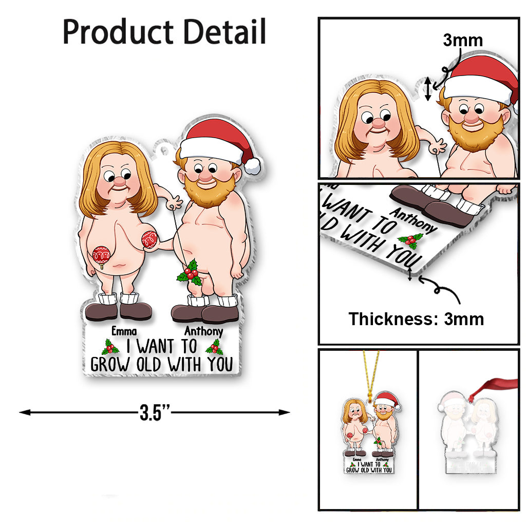 I Want To Grow Old With You - gift for husband, wife - Personalized Transparent Ornament