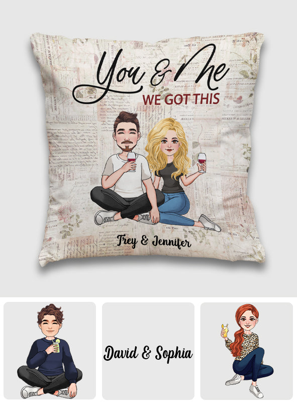 You And Me We Got This - Personalized Couple Throw Pillow