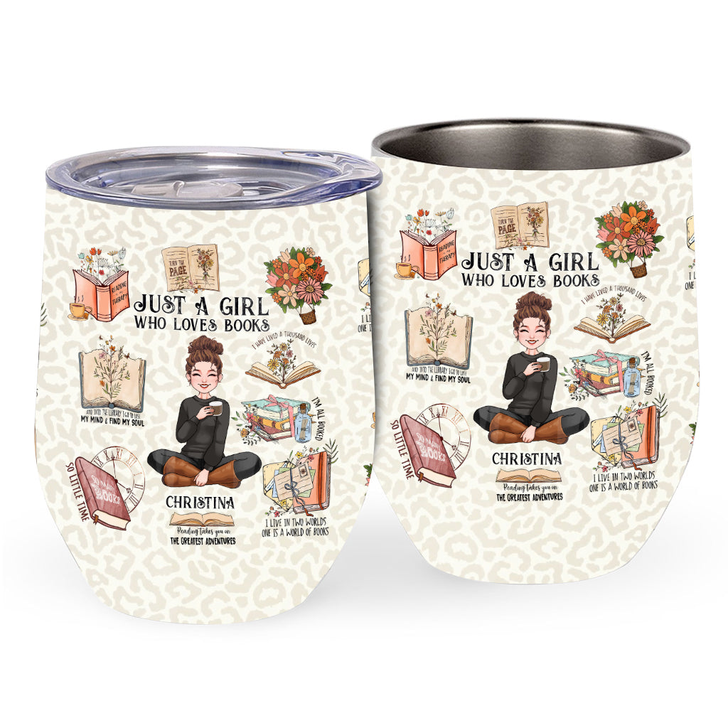Just A Girl Who Loves Books - Personalized Book Wine Tumbler