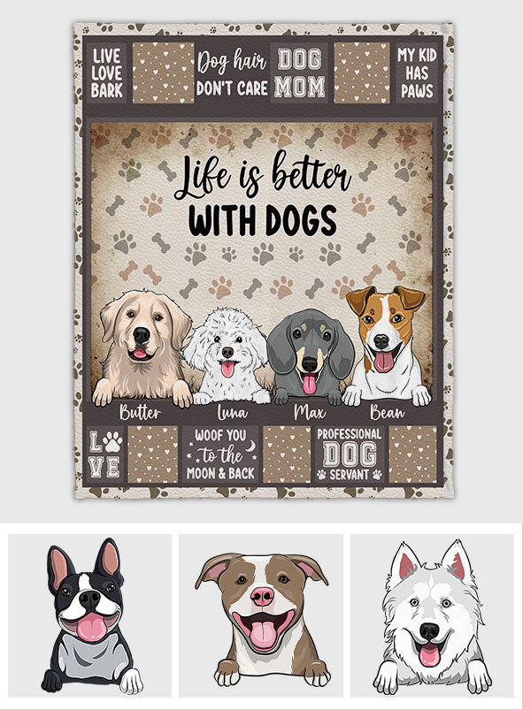 Life Is Better With Dogs - Gift for dog lovers - Personalized Blanket