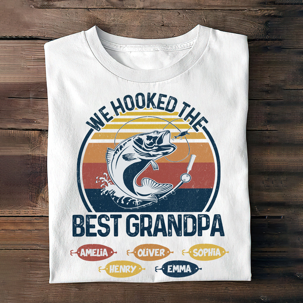 We Hooked The Best Dad Fishing Dad Grandpa - Fishing gift for dad, grandpa - Personalized T-shirt And Hoodie