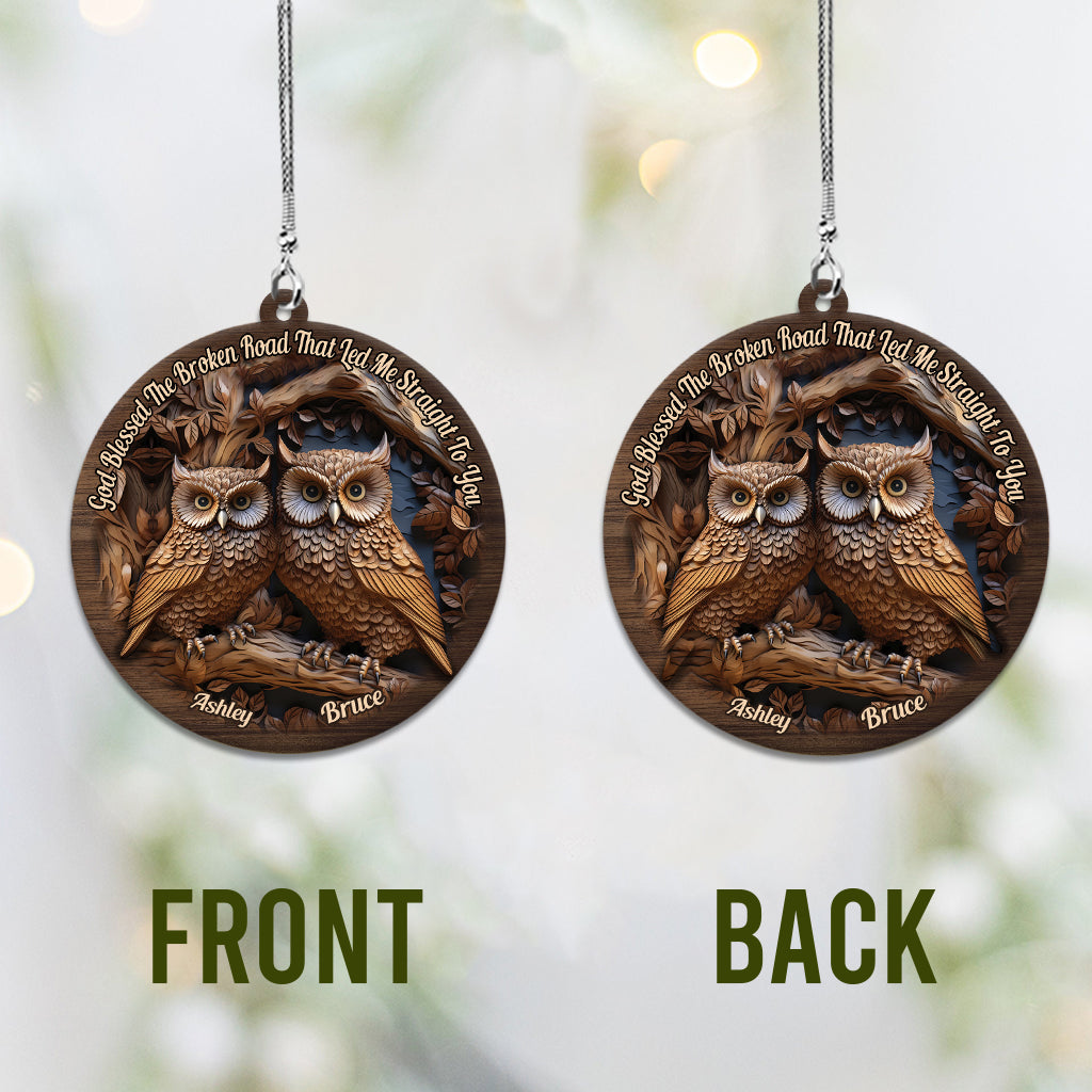 God Blessed The Broken Road - Personalized Owl Car Ornament