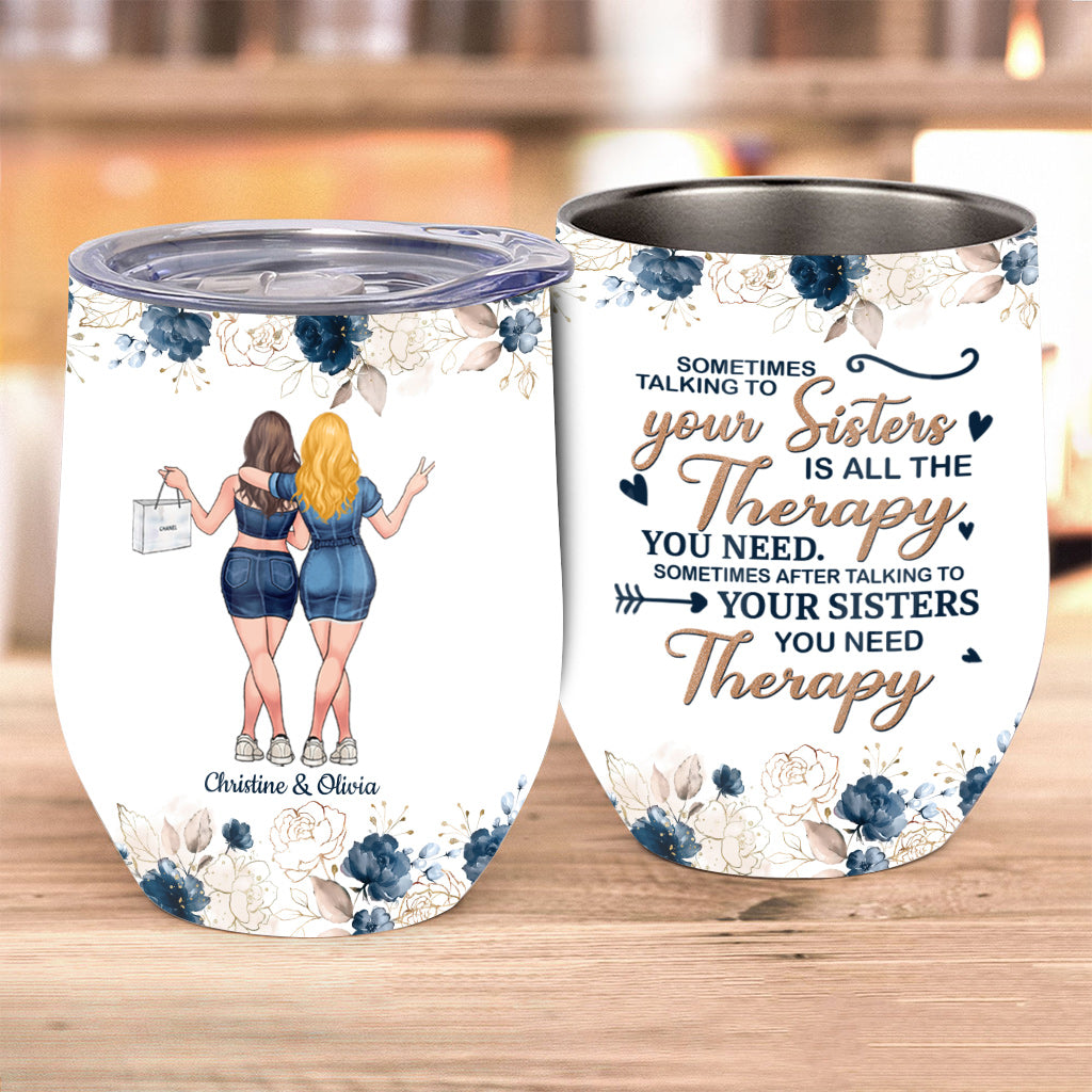 Talking To Your Sister - Personalized Bestie Wine Tumbler