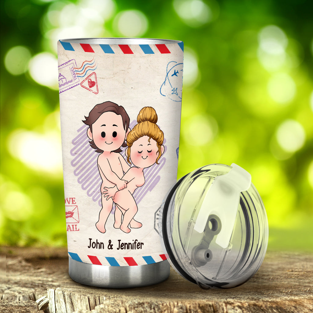 I Just Want You To Be Happy And Naked But Mainly Happy - Personalized Couple Tumbler