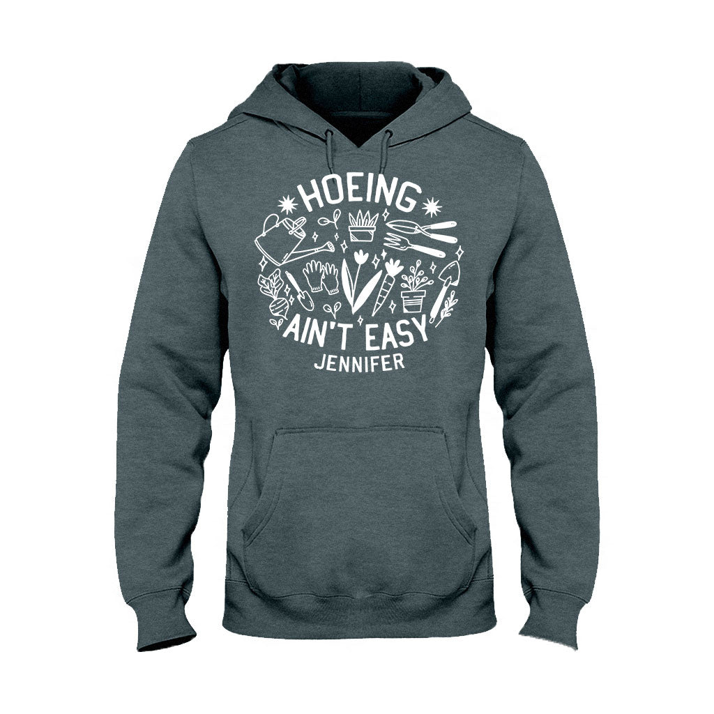 Hoeing Ain't Easy - Personalized Gardening T-shirt And Hoodie