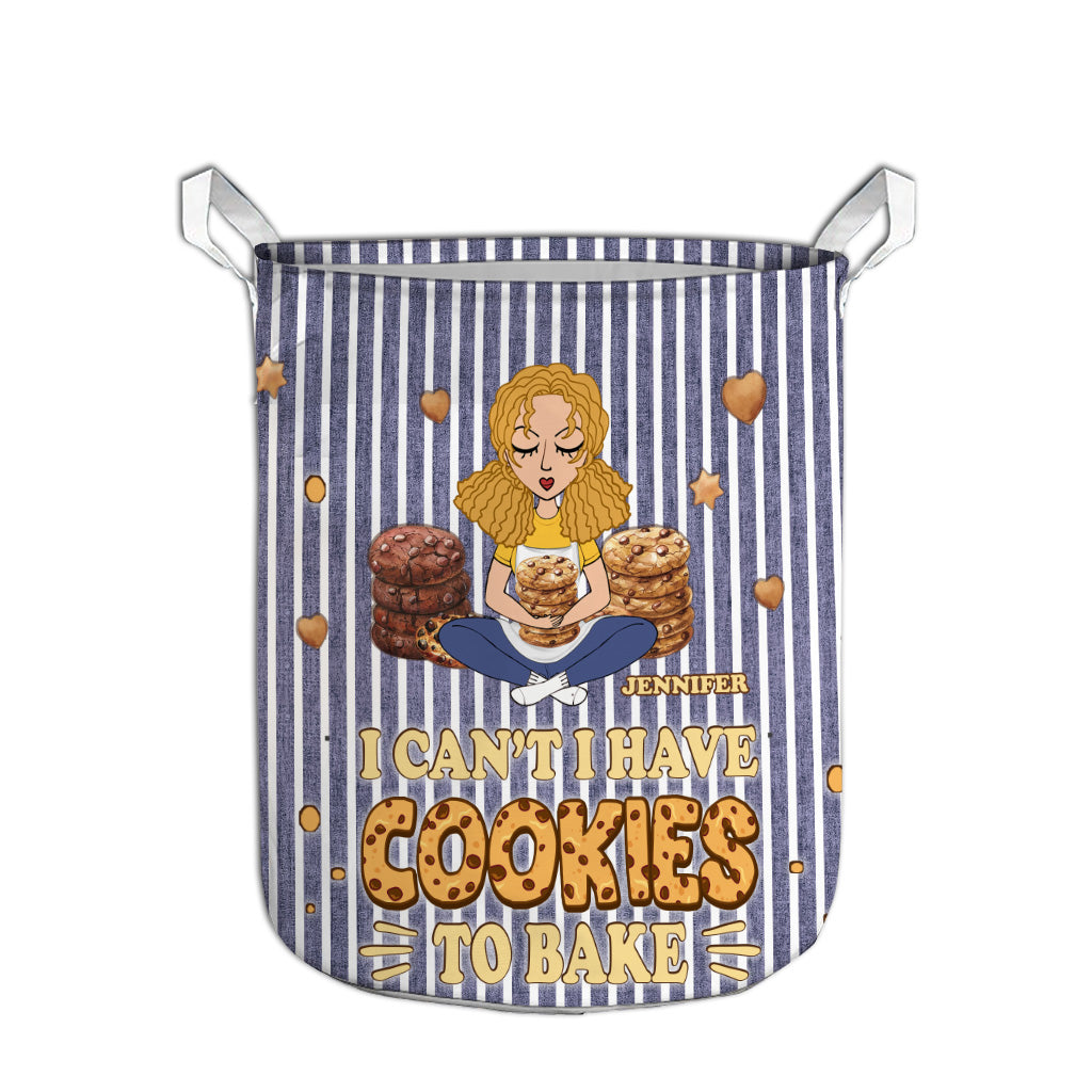 I Can't I Have Cookies To Bake - Personalized Baking Storage Basket