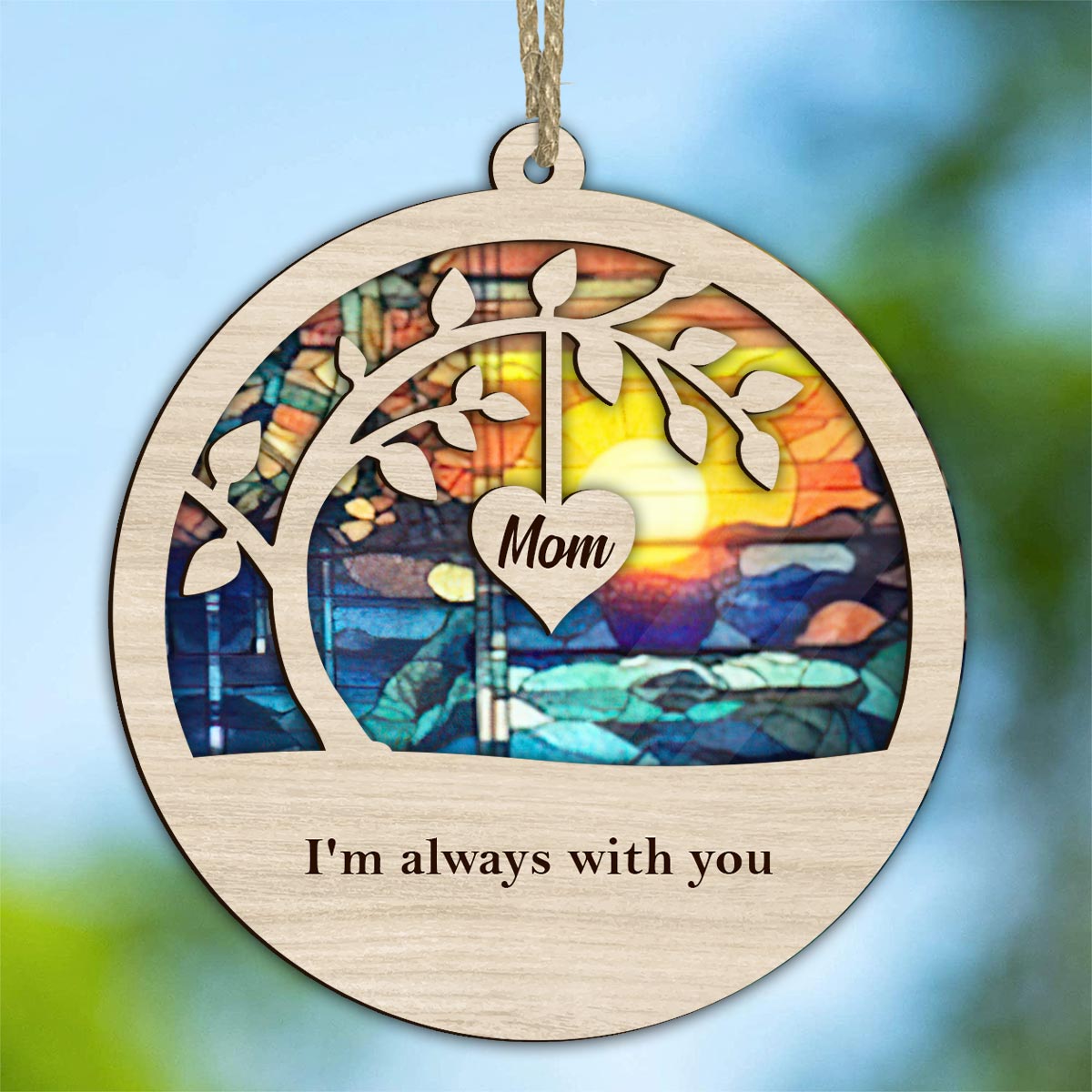 I'm Always With You - Memorial gift for loss of - Personalized Suncatcher