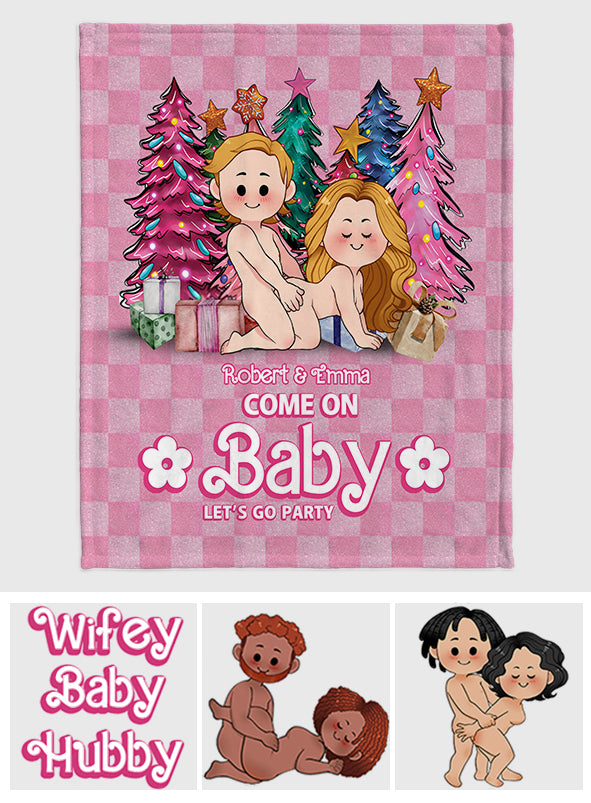 Come On Hubby Wifey Baby - gift for boyfriend, husband, wife, girlfriend - Personalized Blanket