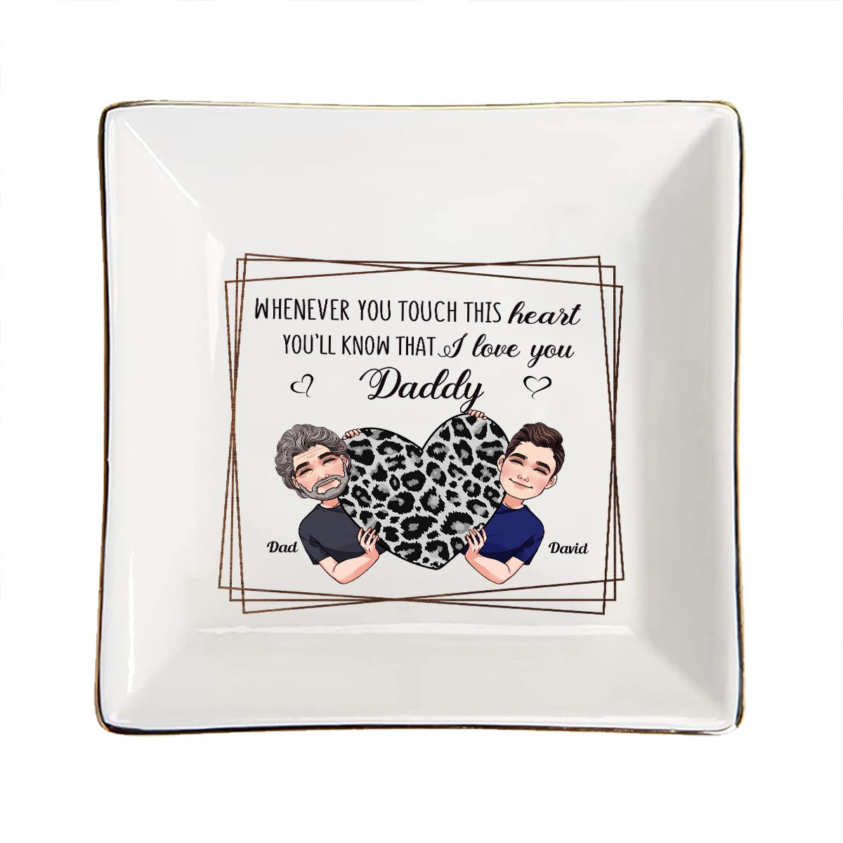 Whenever You Touch This Heart - Gift for mom, grandma, grandpa, daughter, son, granddaughter, grandson, wife, husband, dad, aunt, uncle, sister, brother - Personalized Jewelry Dish