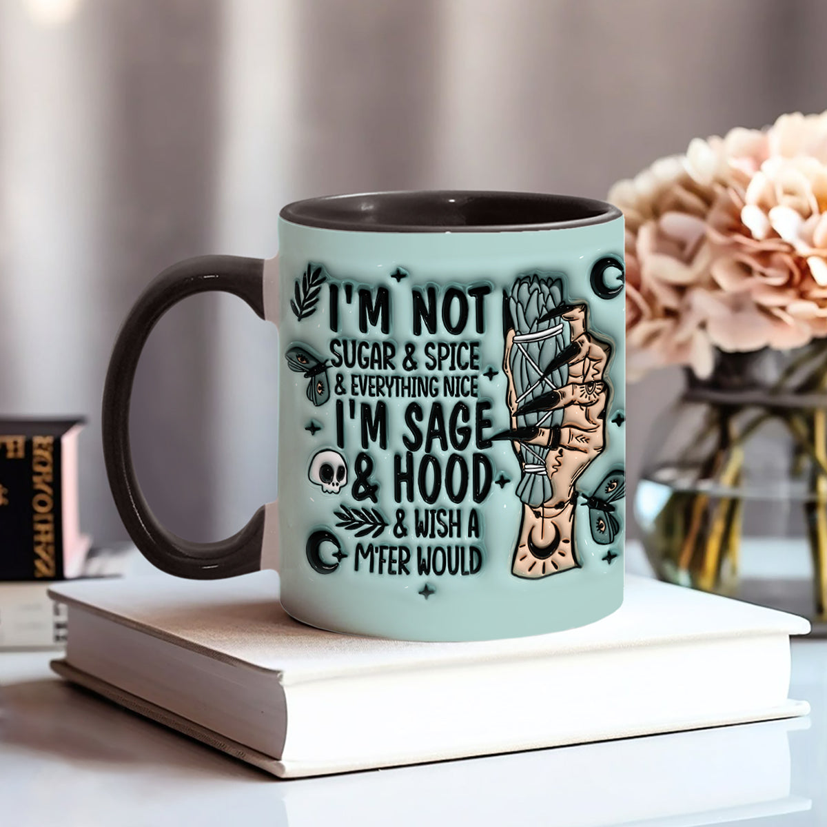 I'm Not Sugar & Spice & Everything Nice I'm Sage & Hood - Personalized Witch Accent Mug