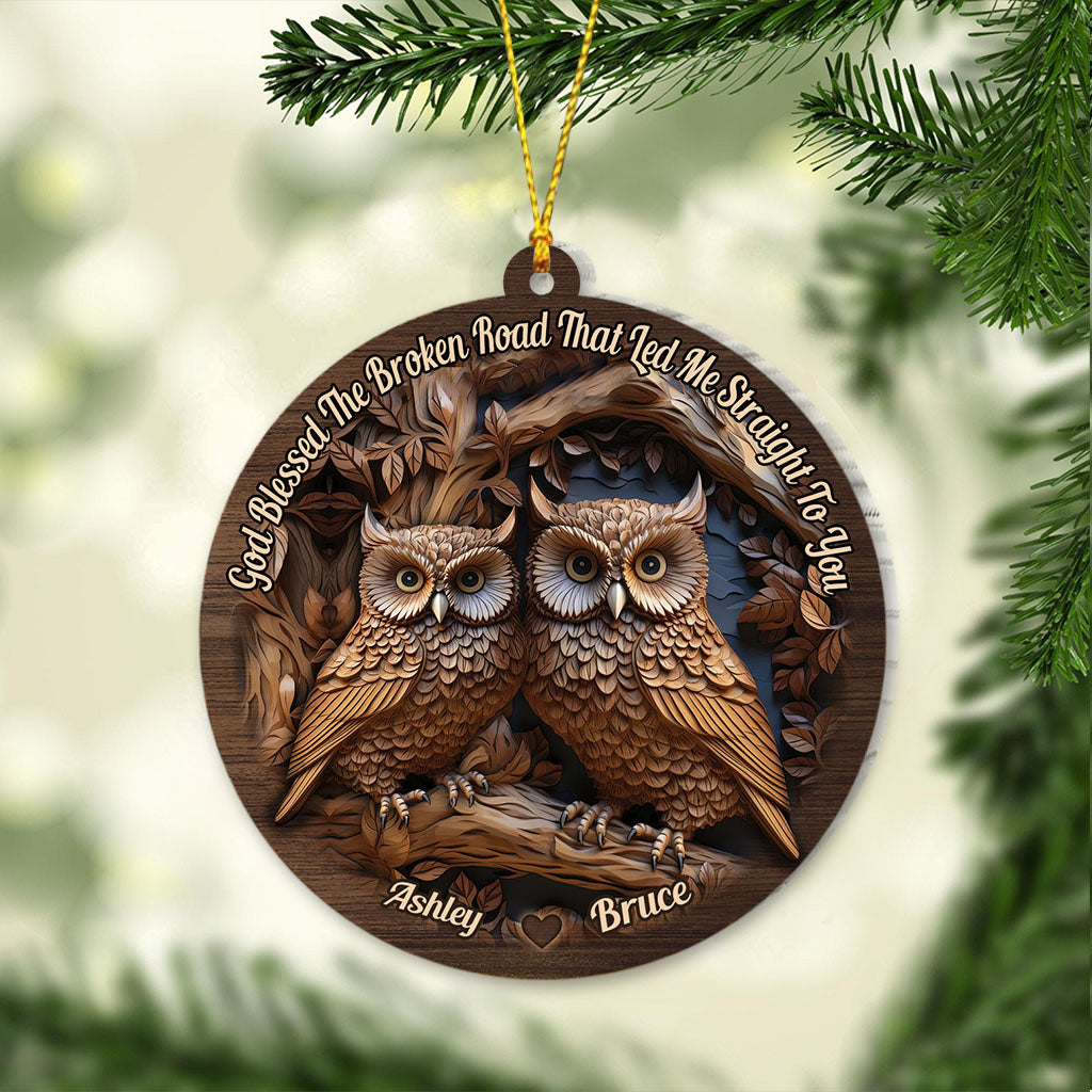 God Blessed The Broken Road - Personalized Owl Ornament