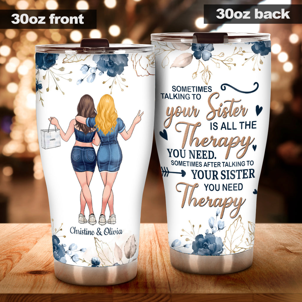 Talking To Your Sister - Personalized Bestie Tumbler