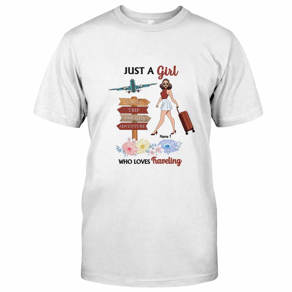 Just A Girl Who Loves Travelling - Personalized T-shirt and Hoodie