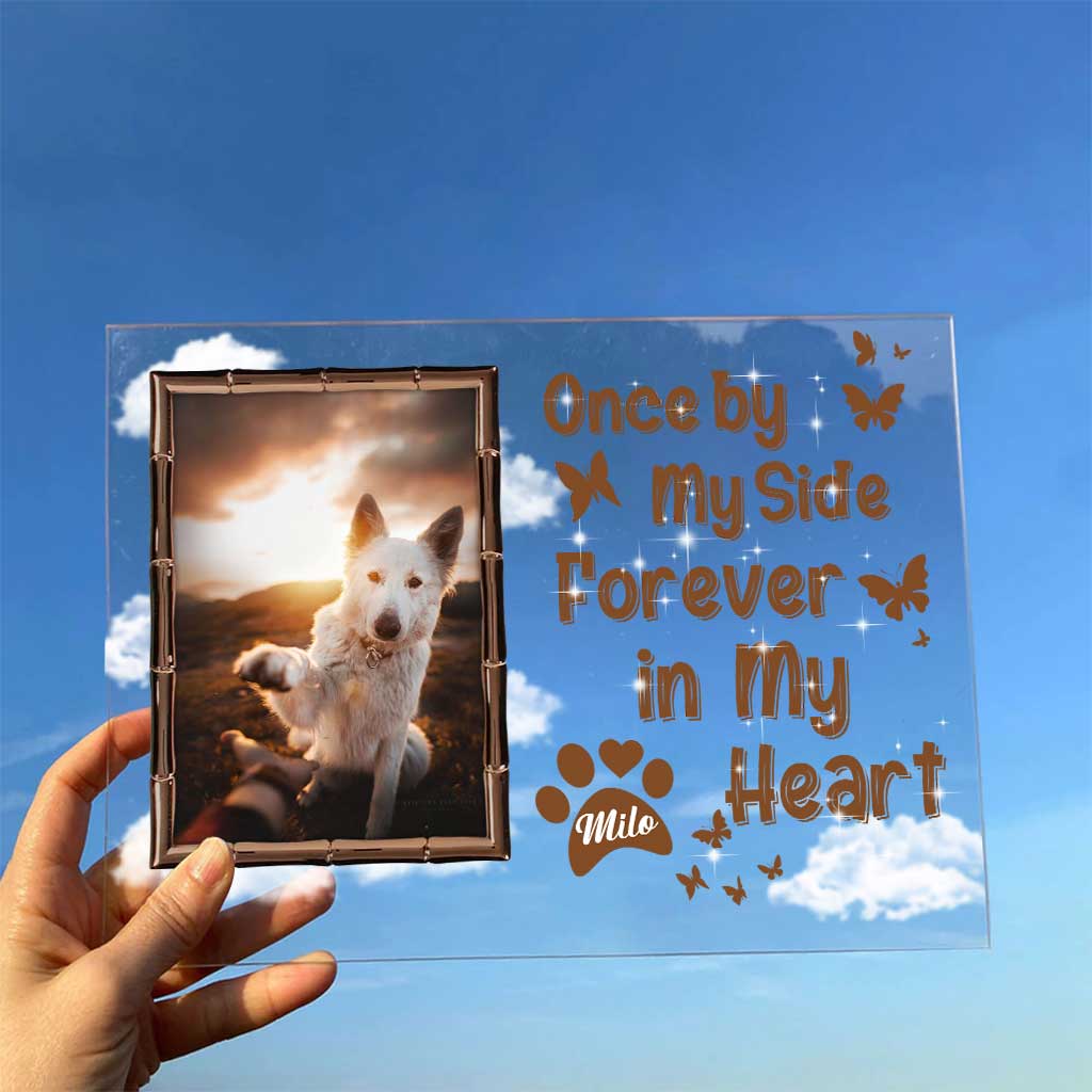 Once By My Side Forever In My Heart - Personalized Dog Transparent Acrylic Plaque