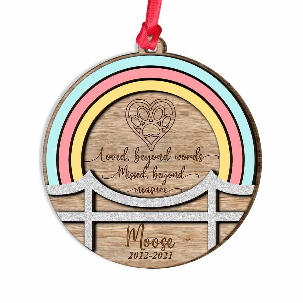Loved Beyond Words Missed Beyond Measure - Rainbow Bridge Personalized Dog Layered Wood Ornament
