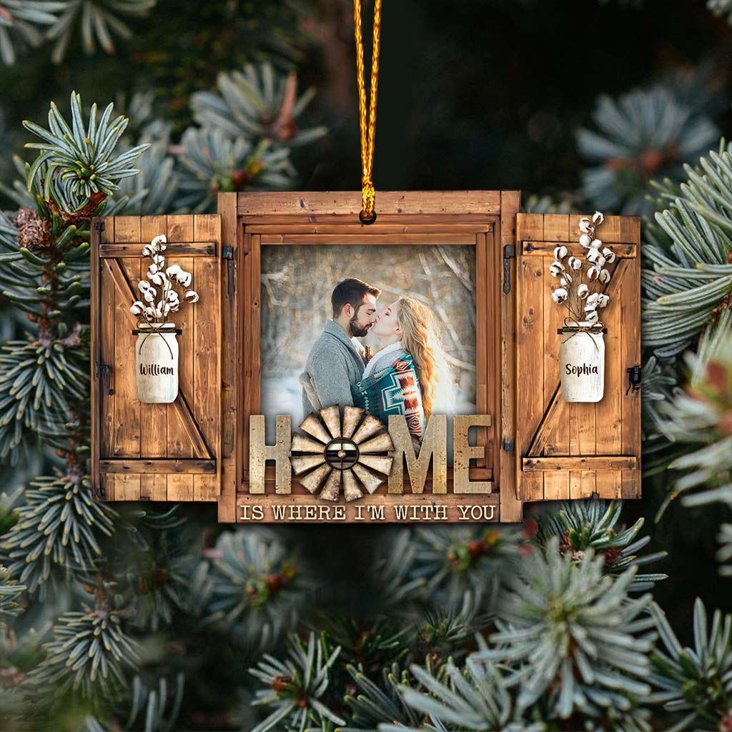 Home Is Where I’m With You - Personalized Christmas Couple Ornament (Printed On Both Sides)