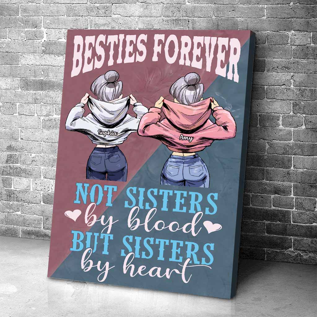 Not Sisters By Blood But Sisters By Heart - Personalized Bestie Poster