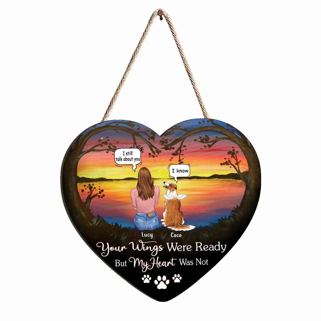 Your Wings Were Ready But My Heart Was Not I Miss You - Personalized Dog Wood Sign