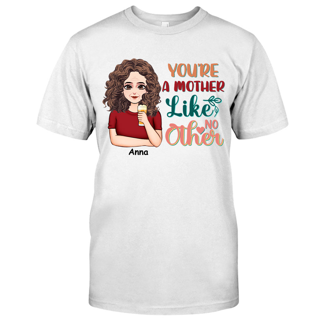 You're A Mother Like No Other - Personalized Mother's Day Mother T-shirt and Hoodie