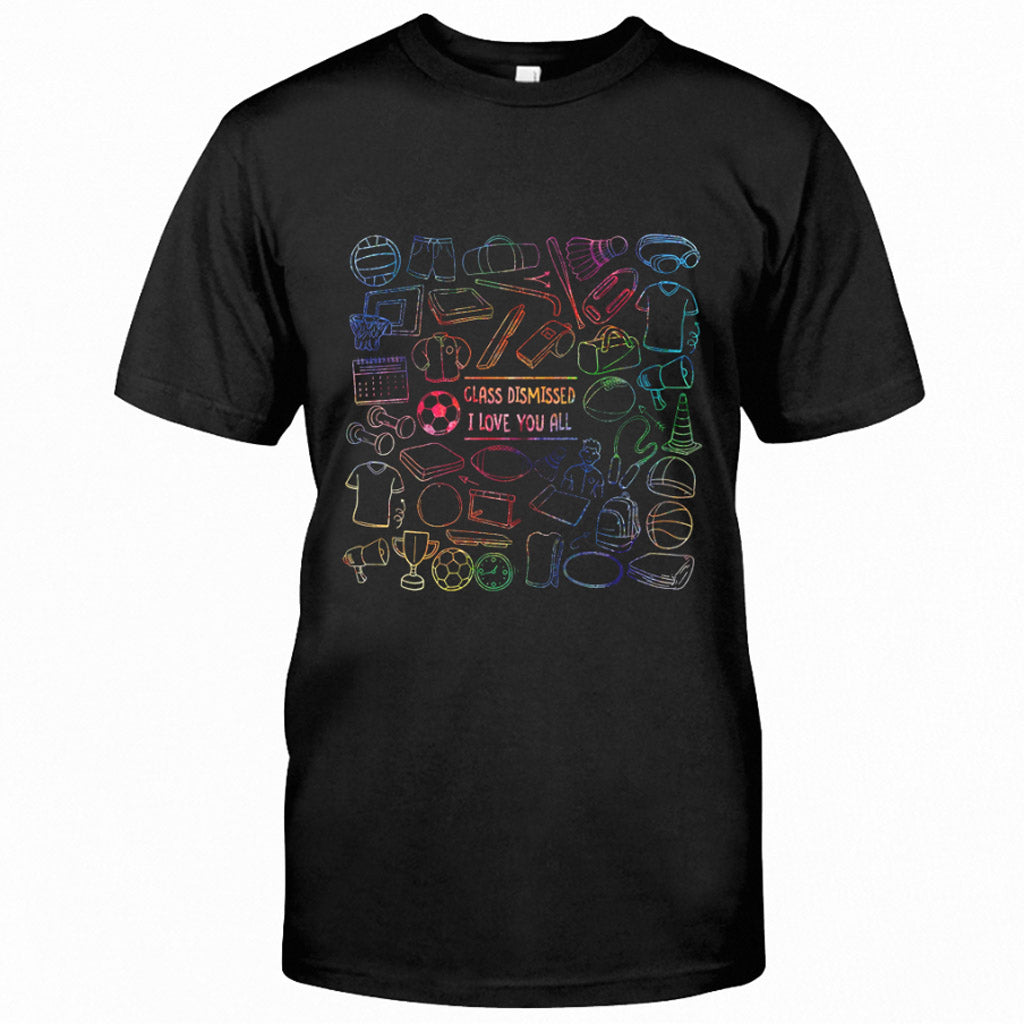Class Dismissed Customized T-shirt and Hoodie