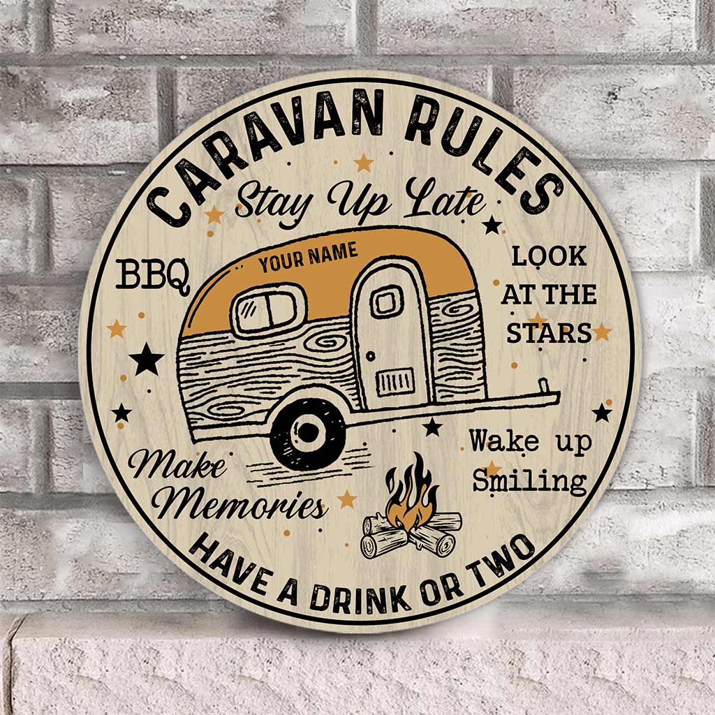 Caravan Rules Stay Up Late Have A Drink Make Memories - Personalized Camping Round Wood Sign