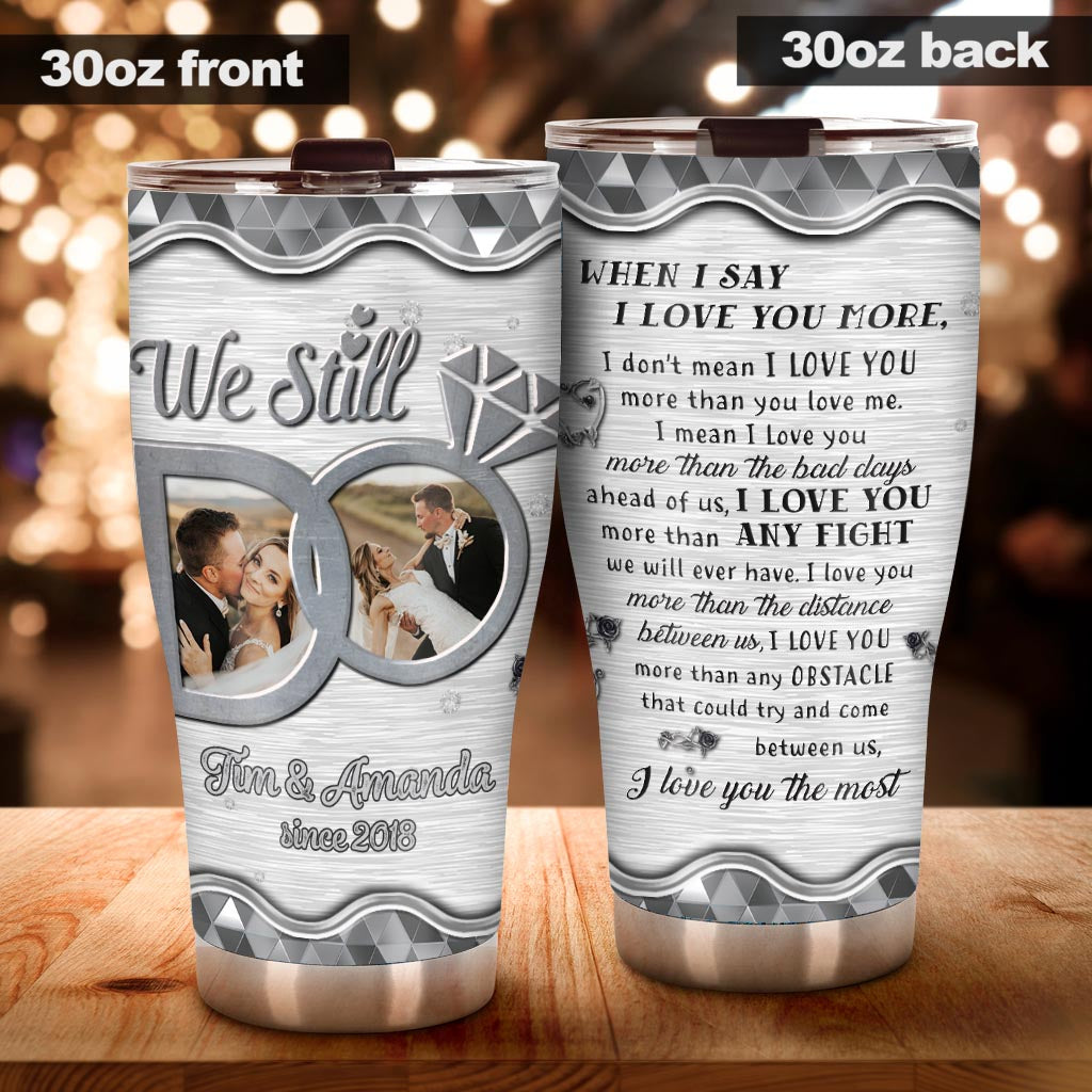 We Still Do - Personalized Couple Tumbler
