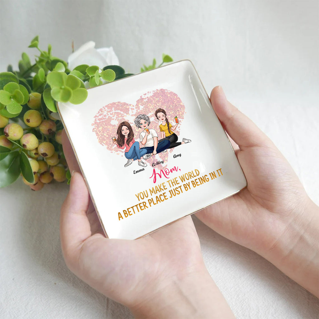 You Make The World A Better Place - Personalized Mother's Day Mother Jewelry Dish