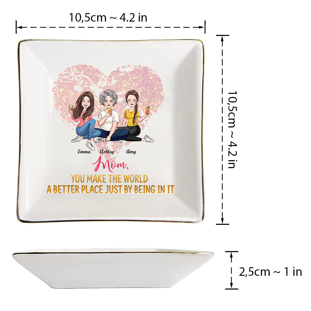 You Make The World A Better Place - Personalized Mother's Day Mother Jewelry Dish