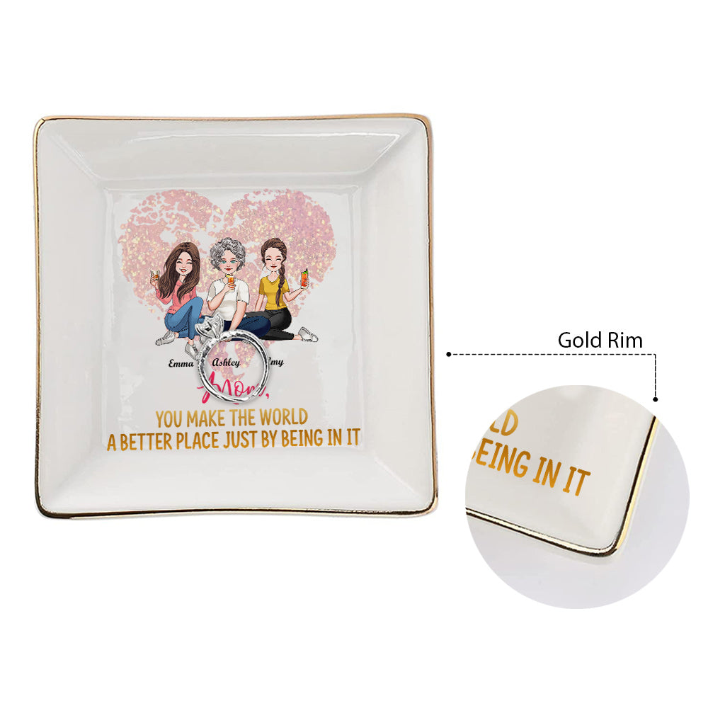 You Make The World A Better Place - Personalized Mother's Day Mother Jewelry Dish